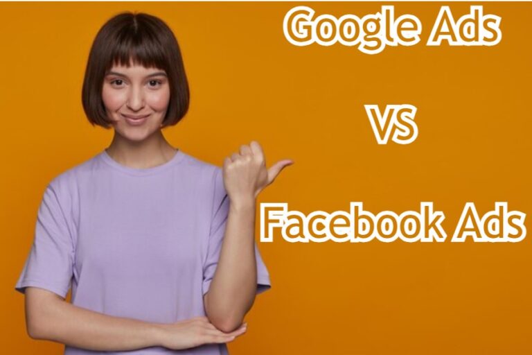 Google Ads VS Facebook Ads